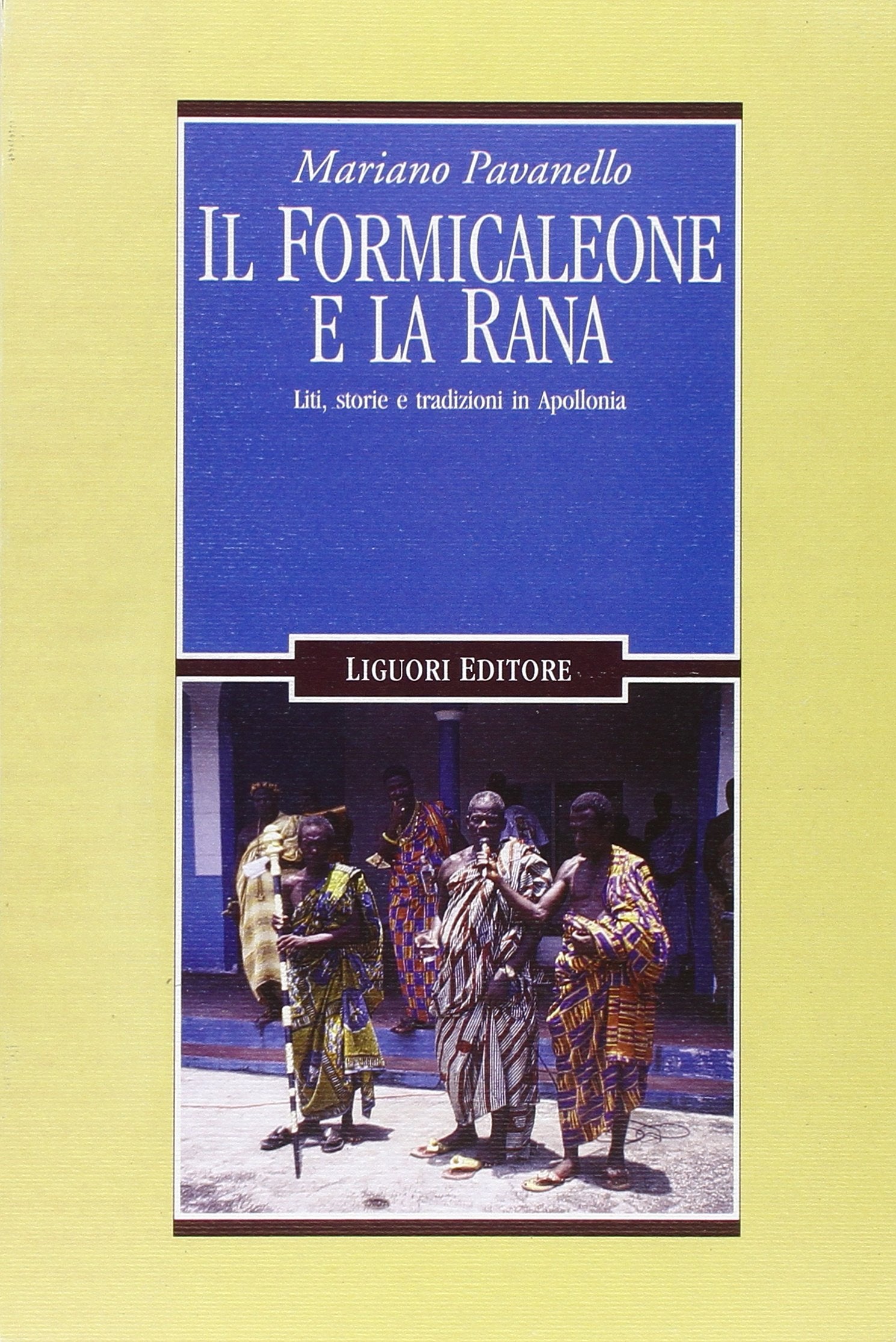 Il formicaleone e la rana. Liti, storie e tradizioni in Apollonia (Anthropos, Band 37) Social Sciences