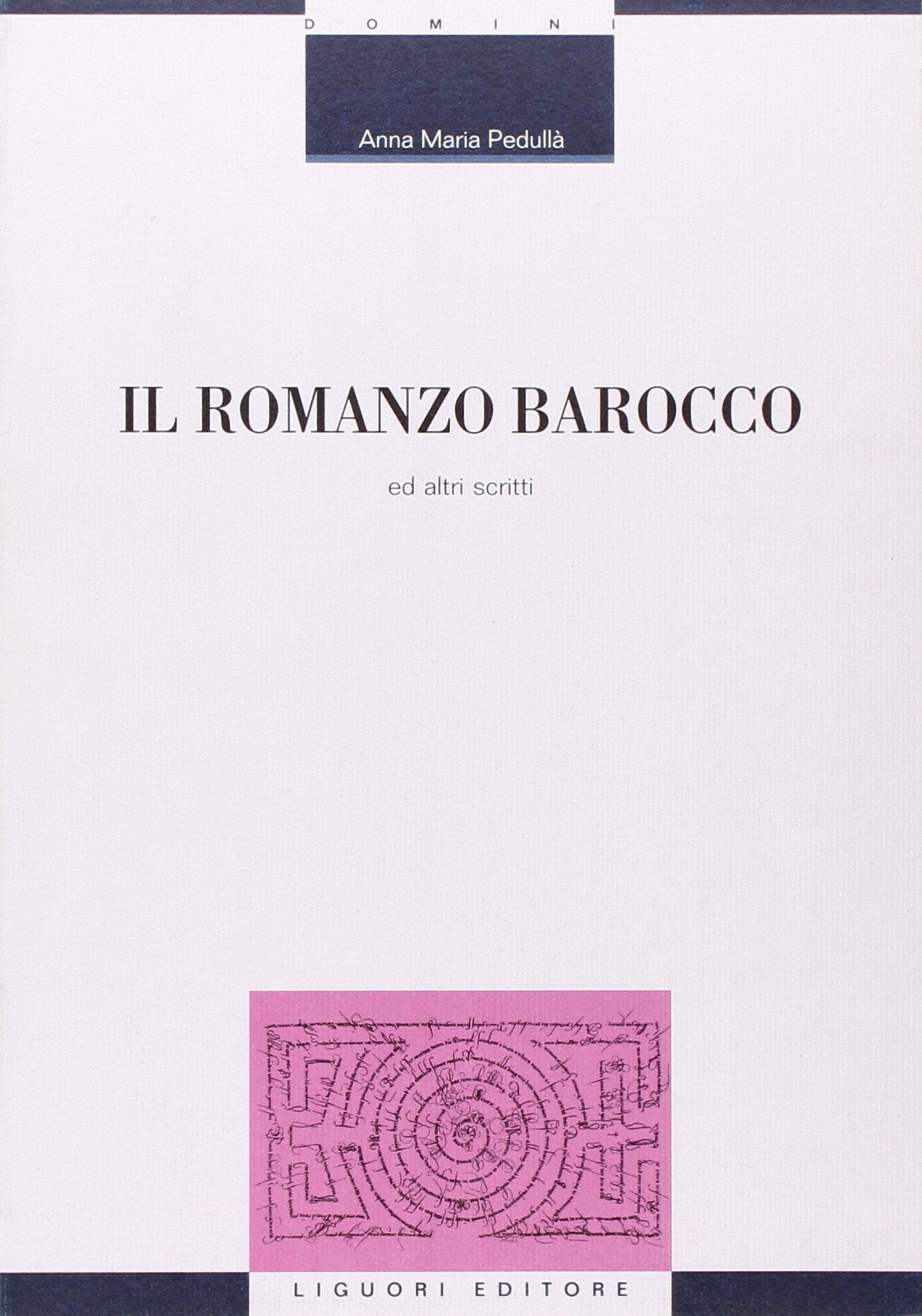 Il romanzo barocco ed altri scritti (Critica e letteratura, Band 15) Contemporary literature