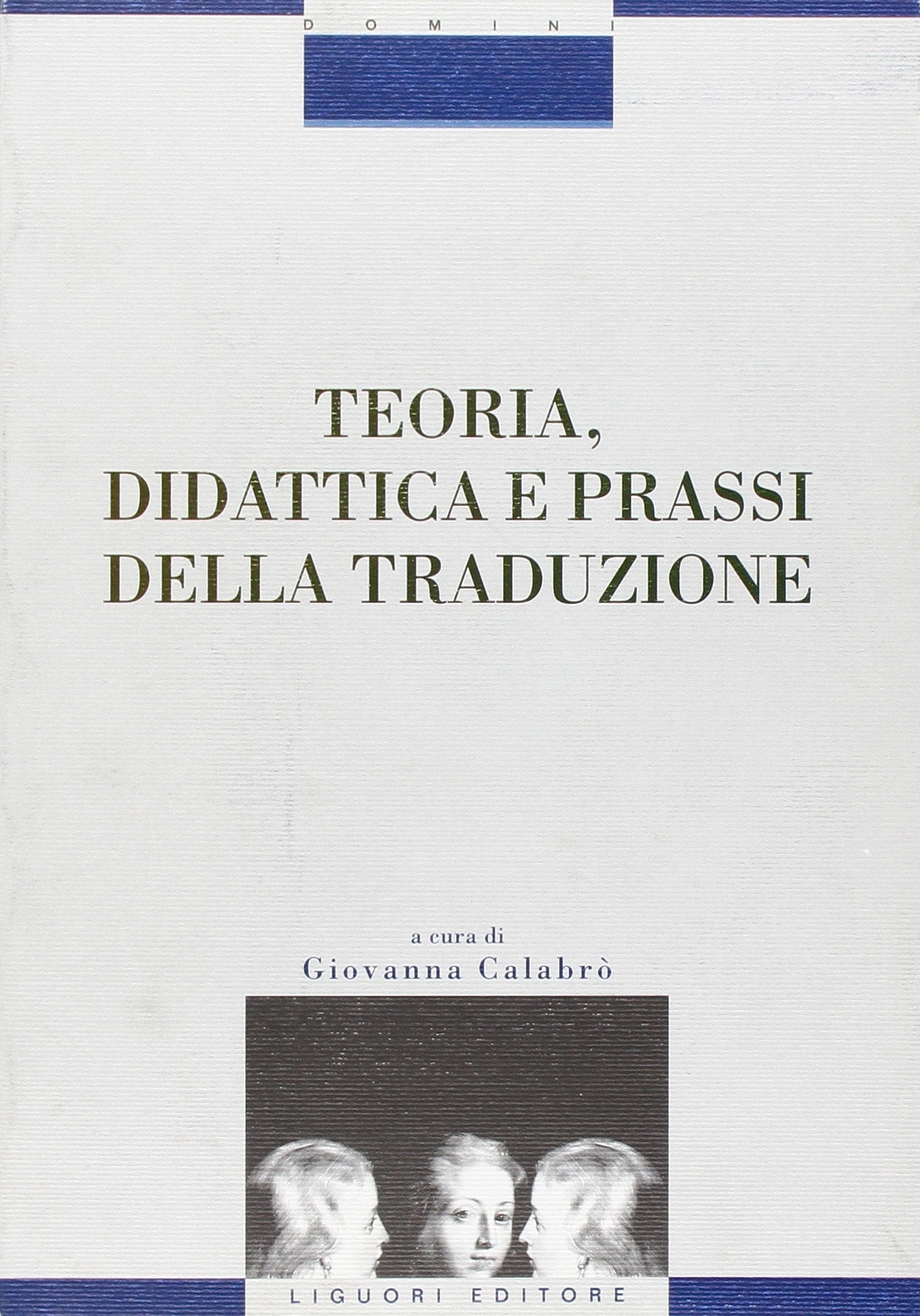 Teoria, didattica e prassi della traduzione. Con CD-ROM (Linguistica e linguaggi, Band 13) Social Sciences