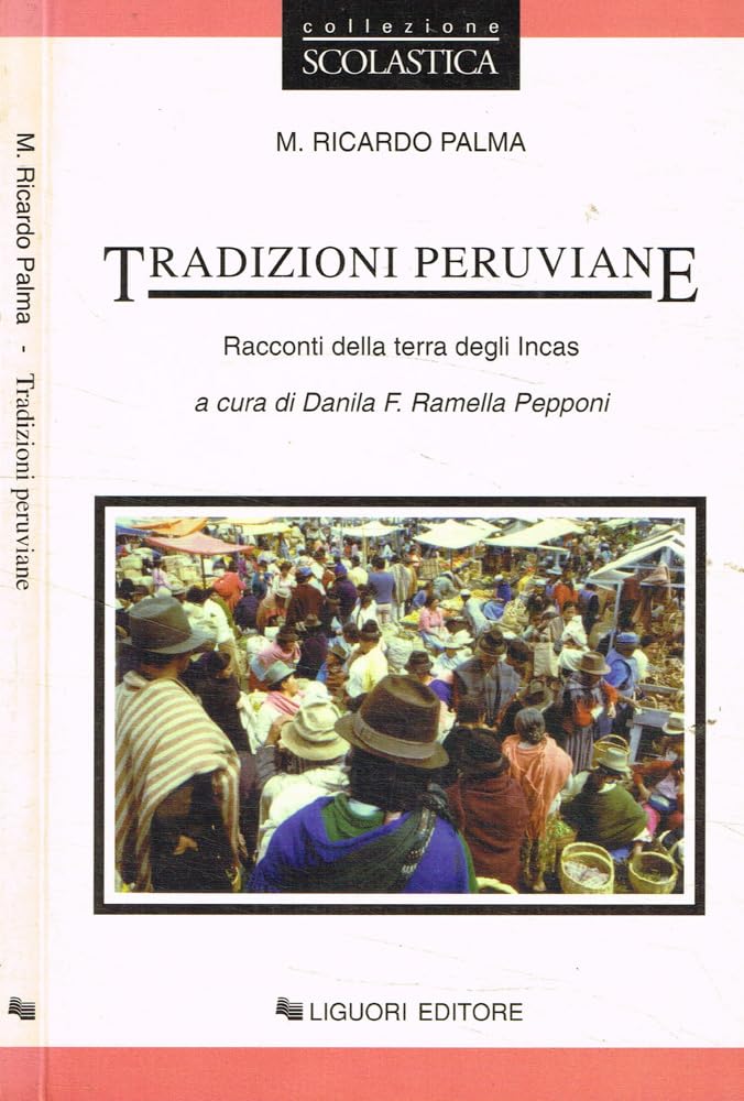 Tradizioni peruviane. Racconti della terra degli incas (Io leggo, Band 7) Essays & Short Stories