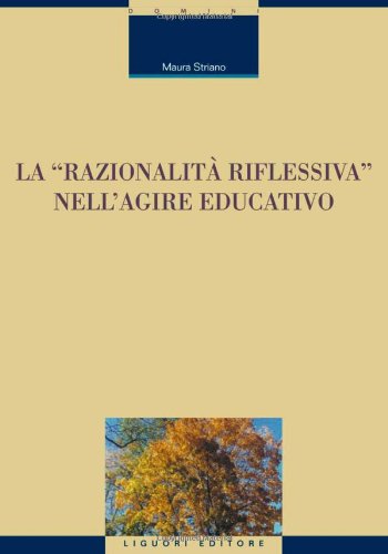 La razionalità riflessiva nell'agire educativo Business, Finance & Career