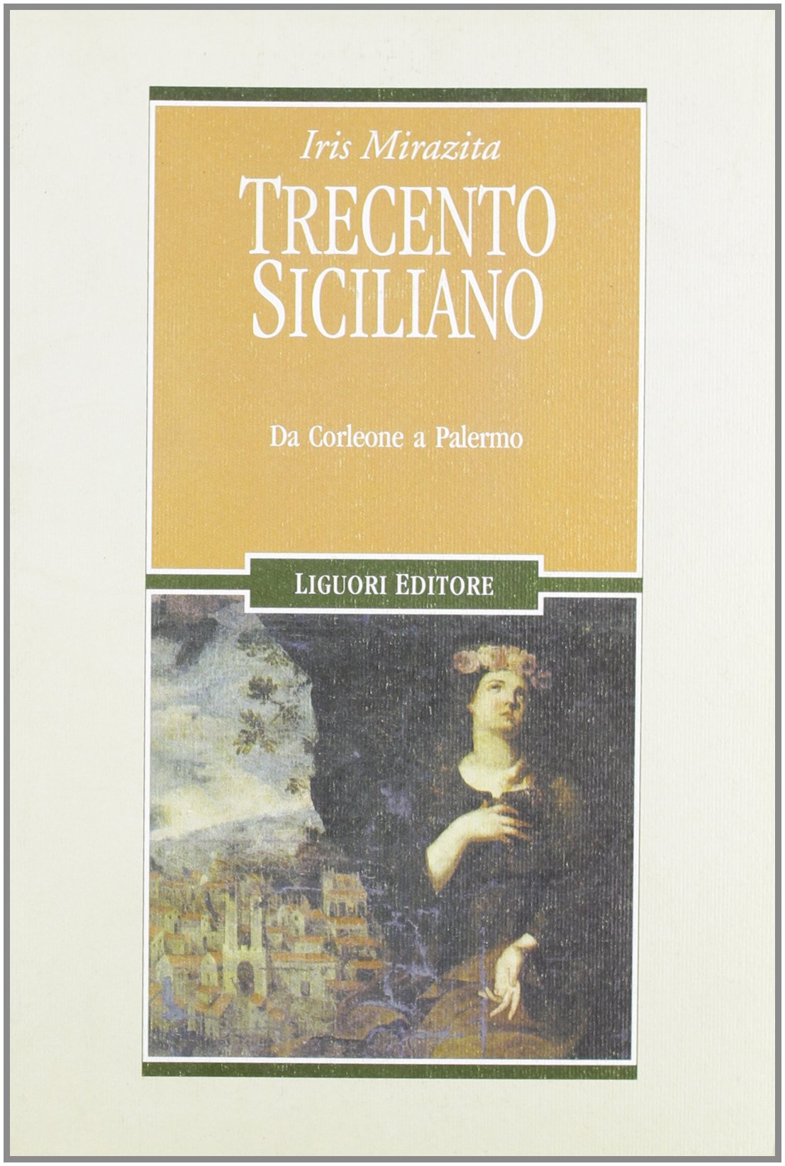 Trecento siciliano. Da Corleone a Palermo (Nuovo Medioevo, Band 63) Politics & History