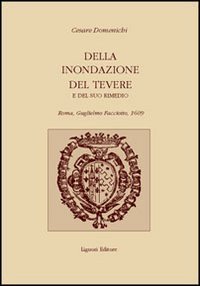 Della inondazione del Tevere e del suo rimedio (Reprint Tesauro, Band 2) Mathematics