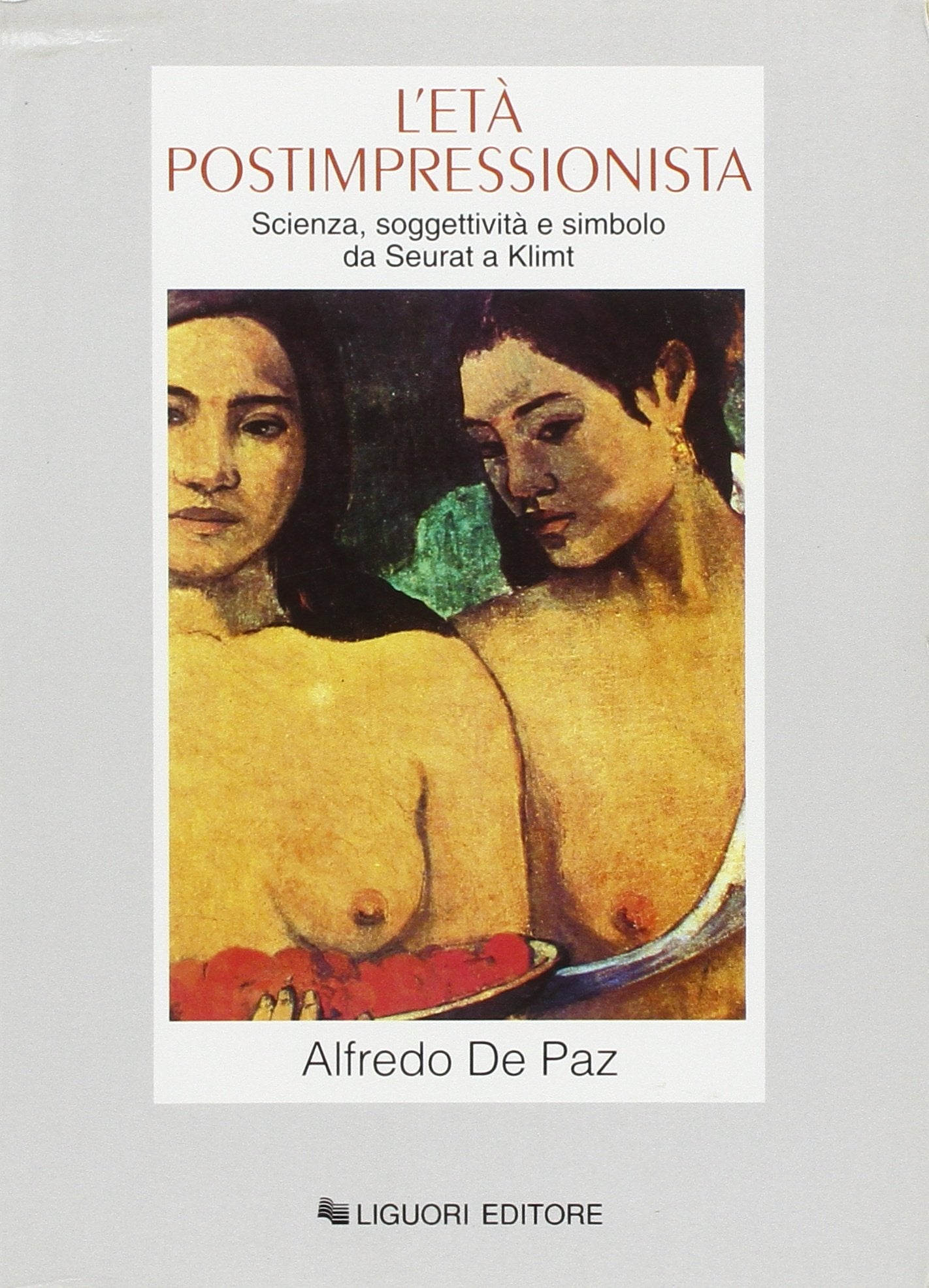L'età postimpressionista. Scienza, soggettività e simbolo da Seurat a Klimt book