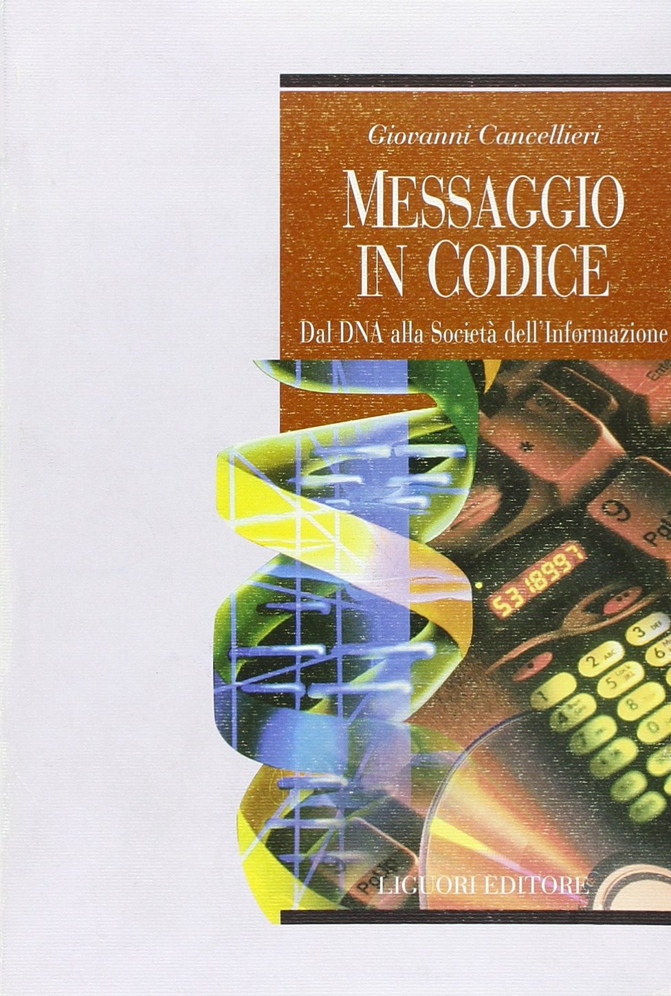 Messaggio in codice. Dal DNA alla società dell'informazione book
