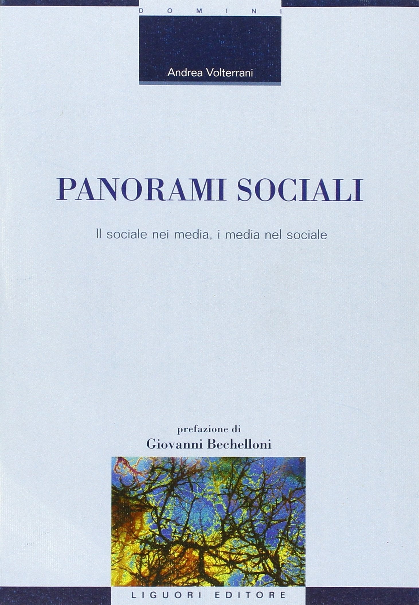 Panorami sociali. Il sociale nei media, i media nel sociale (Scienze del servizio sociale, Band 2) Media & Communication