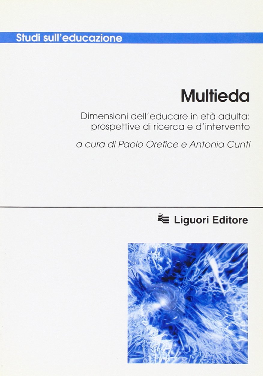 Multieda. Dimensioni dell'educare in età adulta: prospettive di ricerca e d'intervento. Con CD-ROM book
