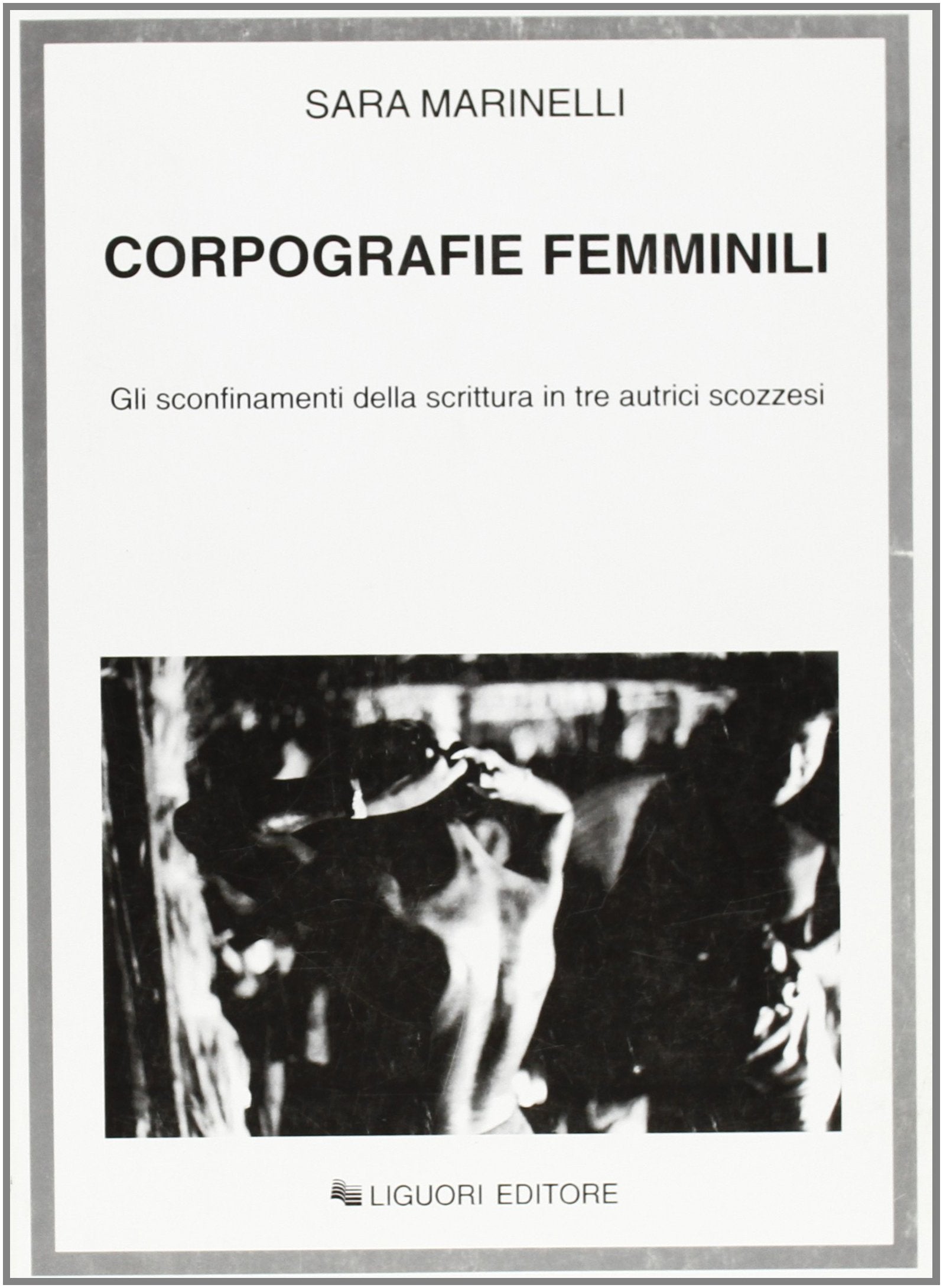 Corpografie femminili. Gli sconfinamenti della scrittura in tre autrici scozzesi book