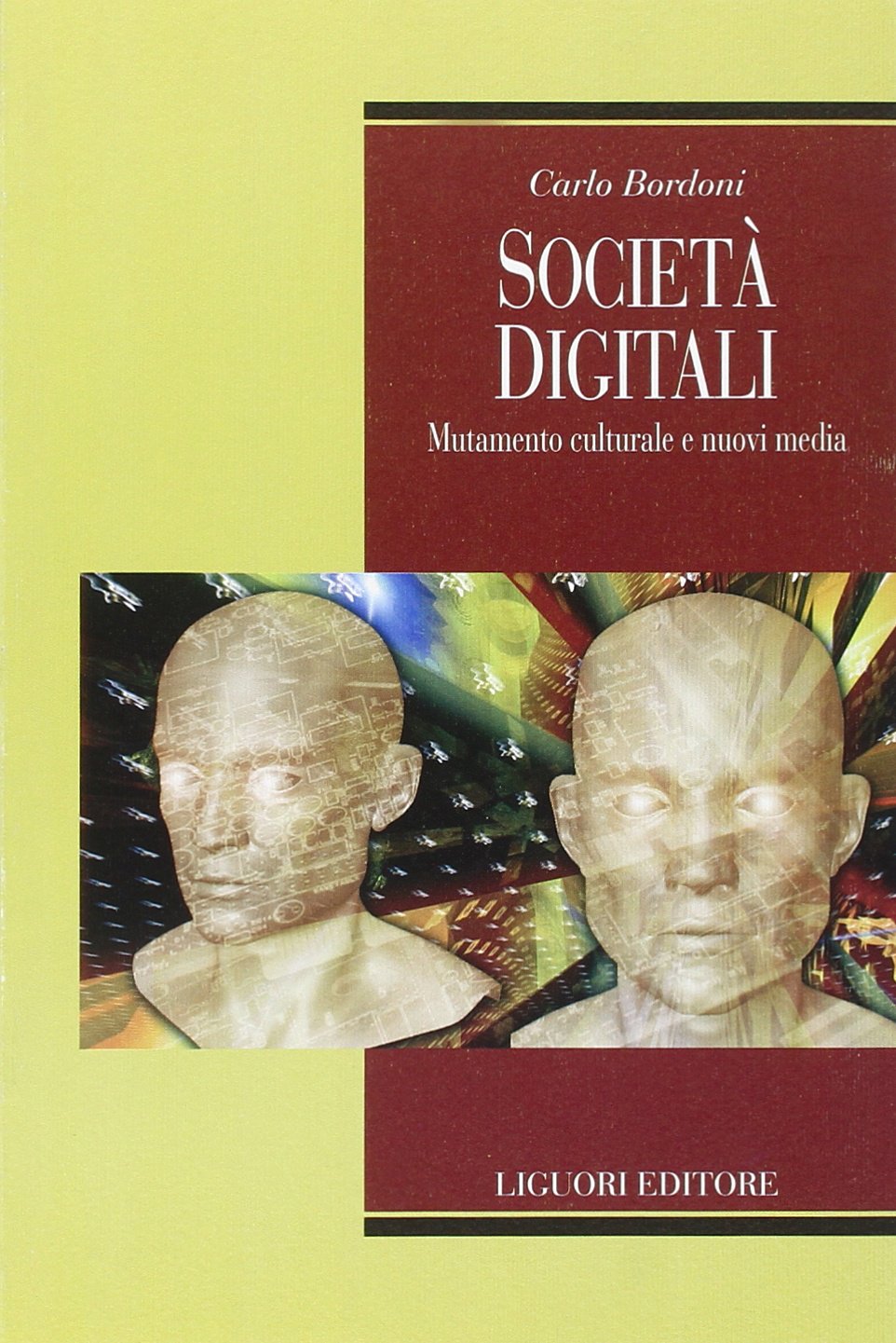 Società digitali. Mutamento culturale e nuovi media book