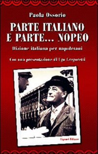 Parte italiano e parte... nopeo. Dizione italiana per napoletani book