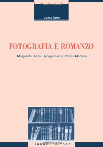 Fotografia e romanzo. Marguerite Duras, Georges Perec, Patrick Modiano book