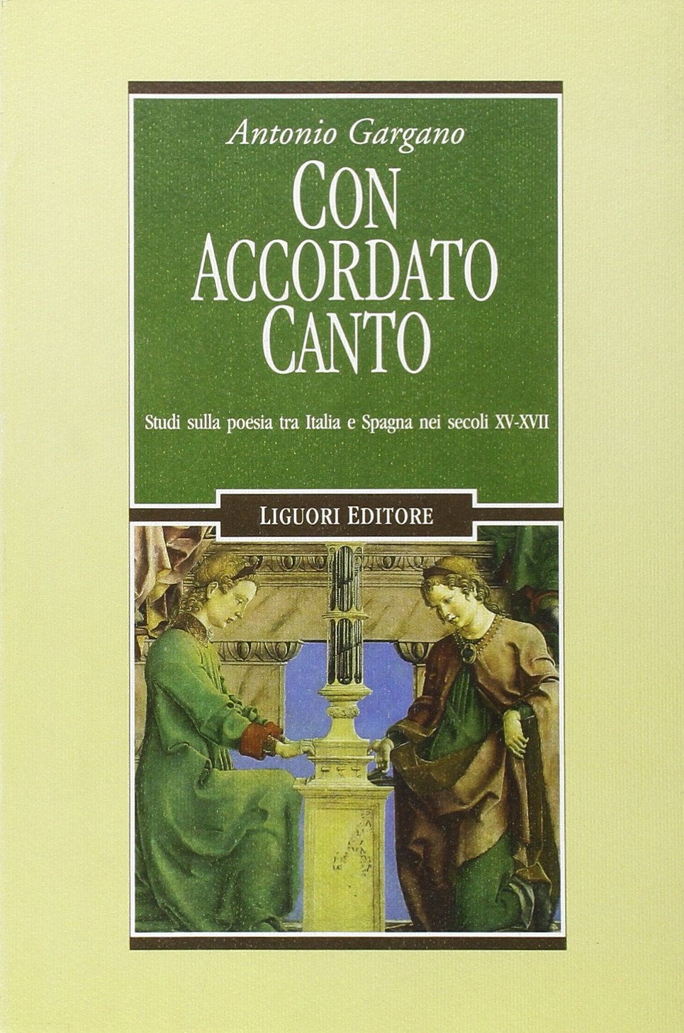 Con accordato canto. Studi sulla poesia tra Italia e Spagna nei secoli XV-XVII book