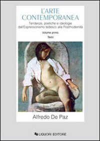 L'arte contemporanea. Tendenze, poetiche e ideologie dall'espressionismo tedesco alla postmodernità book