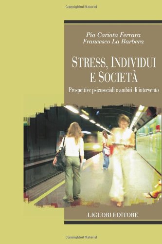 Stress, individui e società. Prospettive psicosociali e ambiti di intervento book