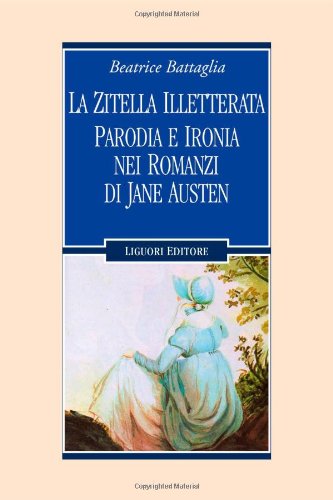 La zitella illetterata. Parodia e ironia nei romanzi di Jane Austen Contemporary literature
