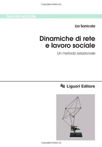 Dinamiche di rete e lavoro sociale. Un metodo relazionale book