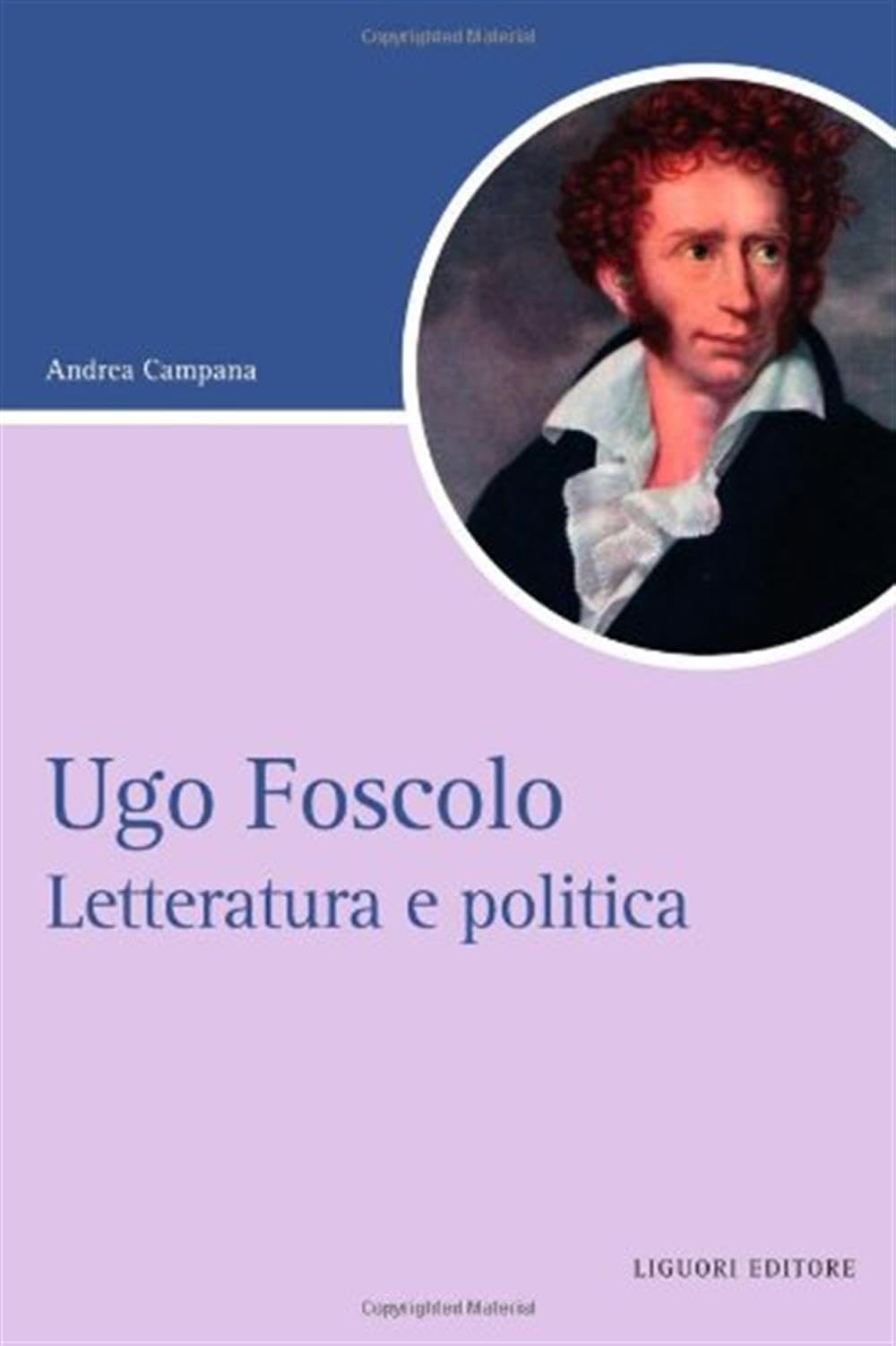 Ugo Foscolo. Letteratura e politica (Script, Band 45) Contemporary literature
