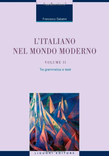 L'italiano nel mondo moderno. Tra grammatica e testi (Vol. 2) book