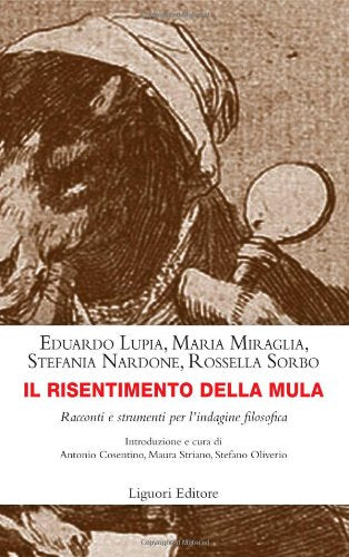 Il risentimento della mula. Racconti e strumenti per l'indagine filosofica book