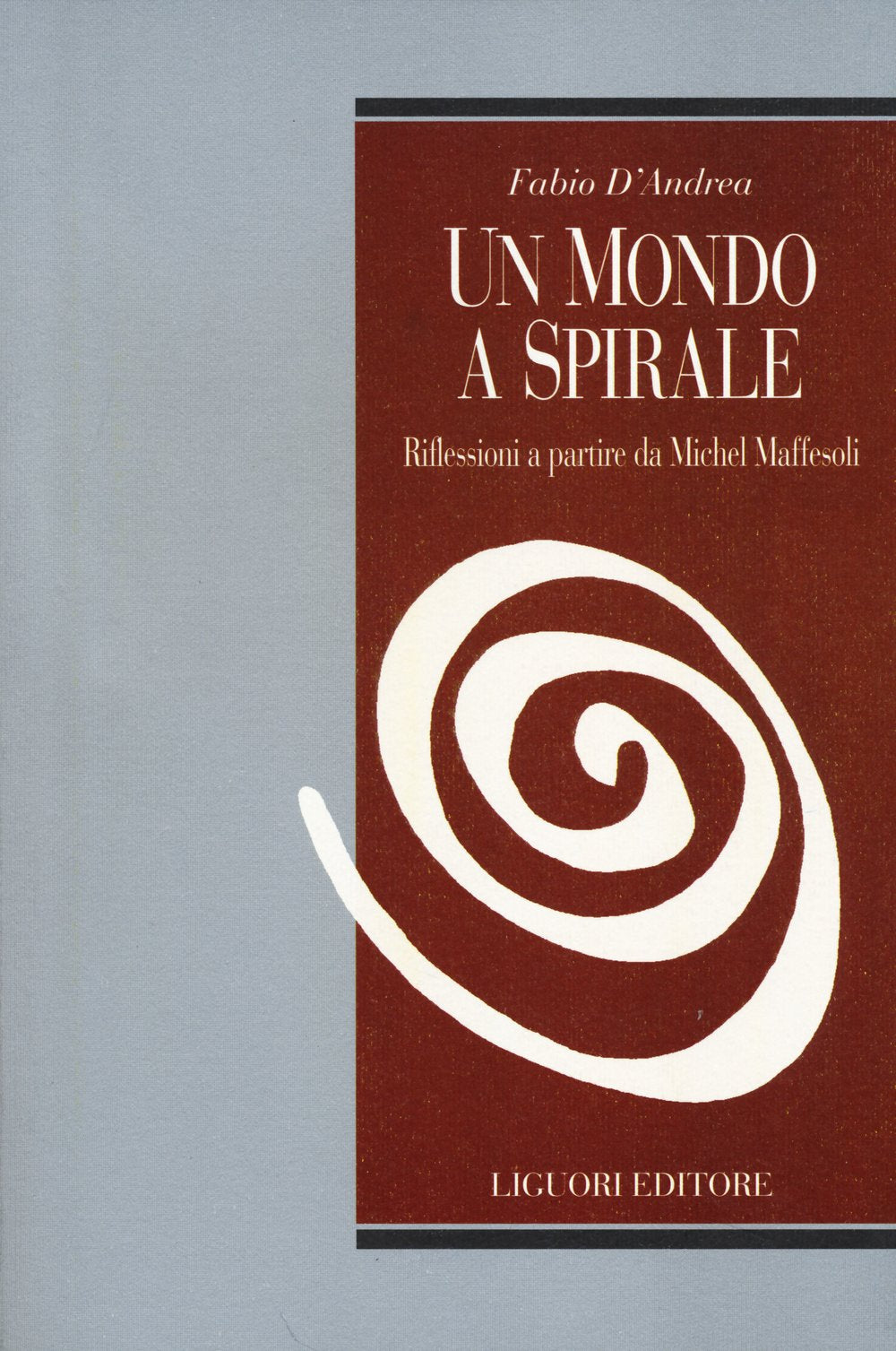 Un mondo a spirale. Riflessioni a partire da Michel Maffesoli book