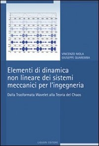 Elementi di dinamica non lineare dei sistemi meccanici per l'ingegneria. Dalla trasformata Wavelet alla teoria del Chaos book