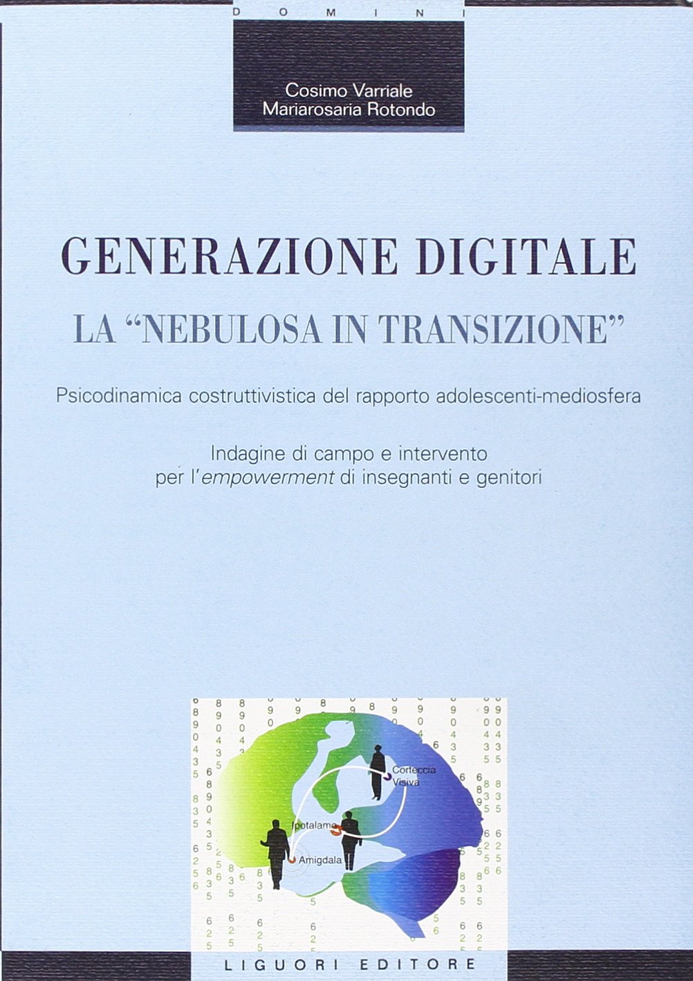 Generazione digitale. La «nebulosa in transizione». Psicodinamica costruttivistica del rapporto adolescenti-mediosfera book