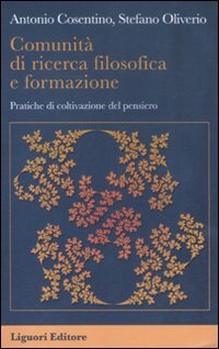 Comunità di ricerca filosofica e formazione. Pratiche di coltivazione del pensiero book