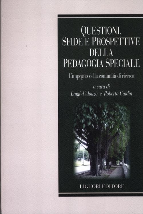 Questioni, sfide e prospettive della pedagogia speciale. L'impegno della comunità scientifica (Biotopi, Band 4) Education & Training