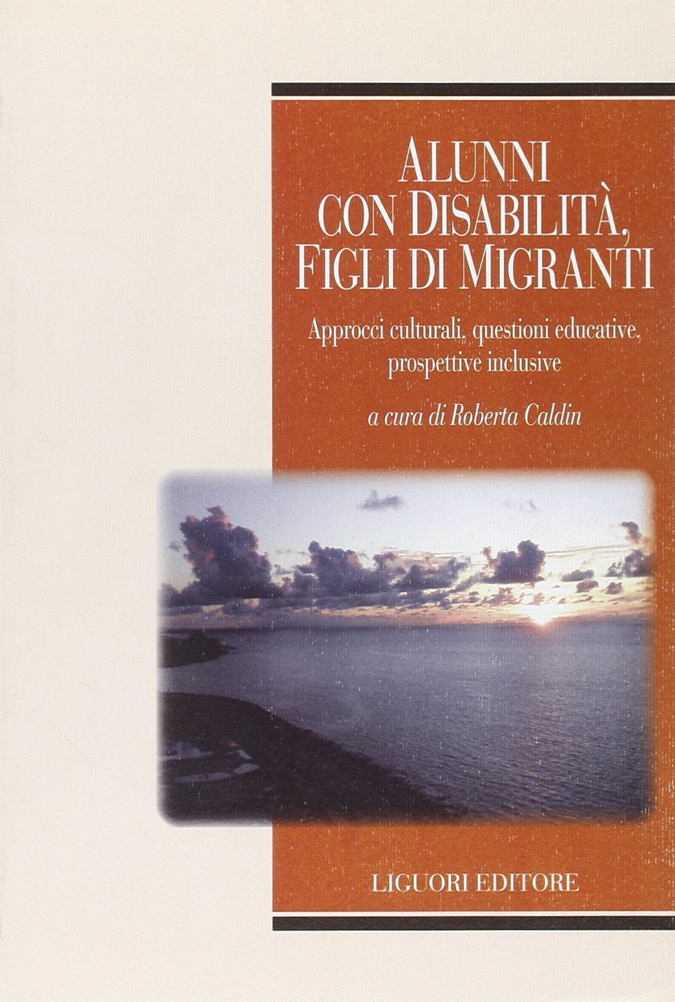 Alunni con disabilità, figli di migranti. Approcci culturali, questioni educative, prospettive inclusive book