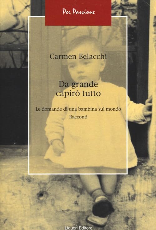 Da grande capirò tutto. Le domande di una bambina sul mondo (Per passione, Band 8) Essays & Short Stories