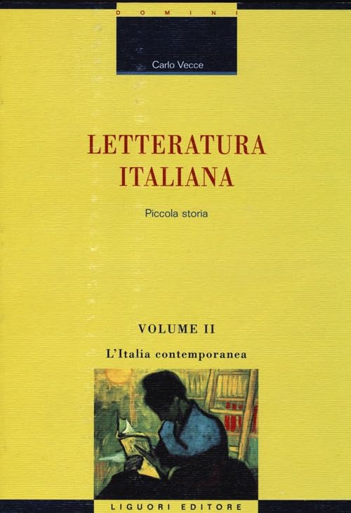 Letteratura italiana. Piccola storia. L'Italia contemporanea (Vol. 2) Fiction Books