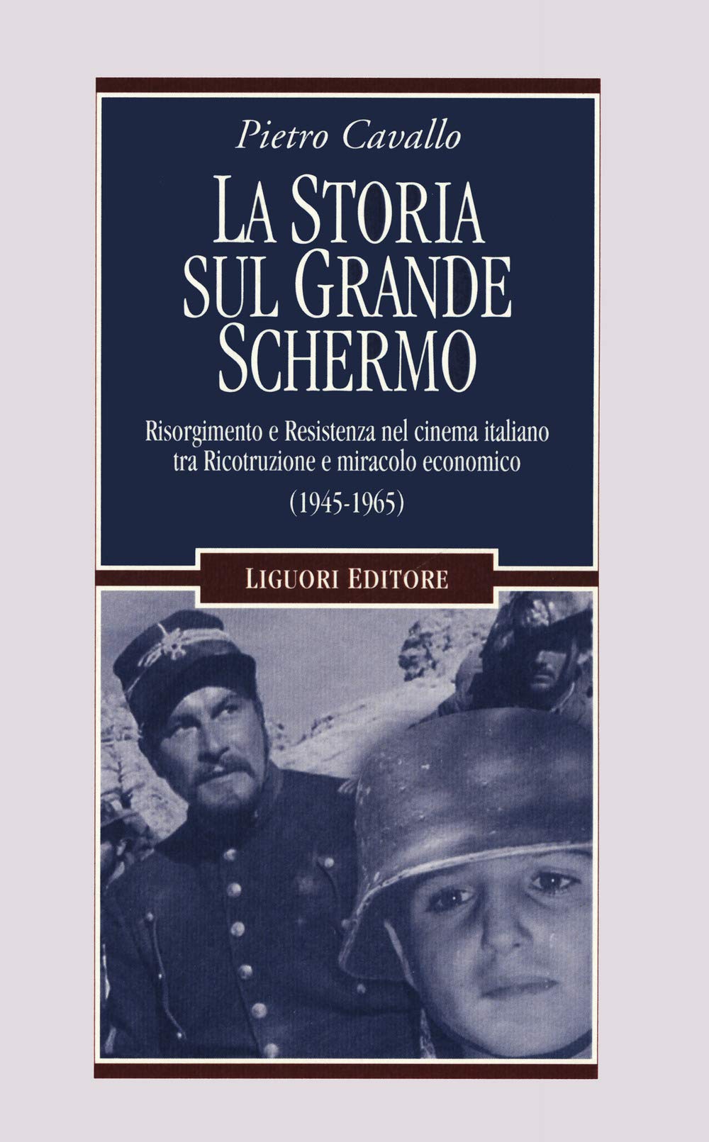 La Storia sul grande schermo. Risorgimento e Resistenza nel cinema italiano tra Ricostruzione e miracolo economico (1945-1965) book
