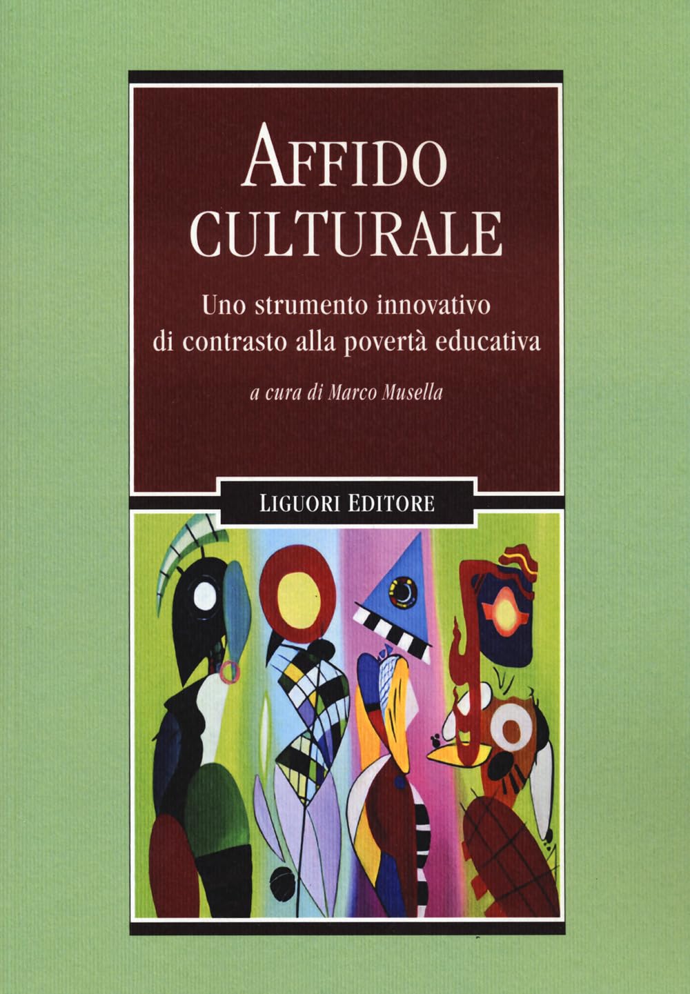 L'affido culturale. Uno strumento innovativo di contrasto alla povertà educativa book