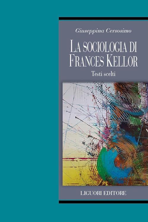 La sociologia di Frances Kellor. Scritti scelti book