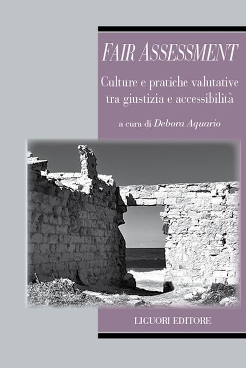 Fair assessment. Culture e pratiche valutative tra giustizia e accessibilità book