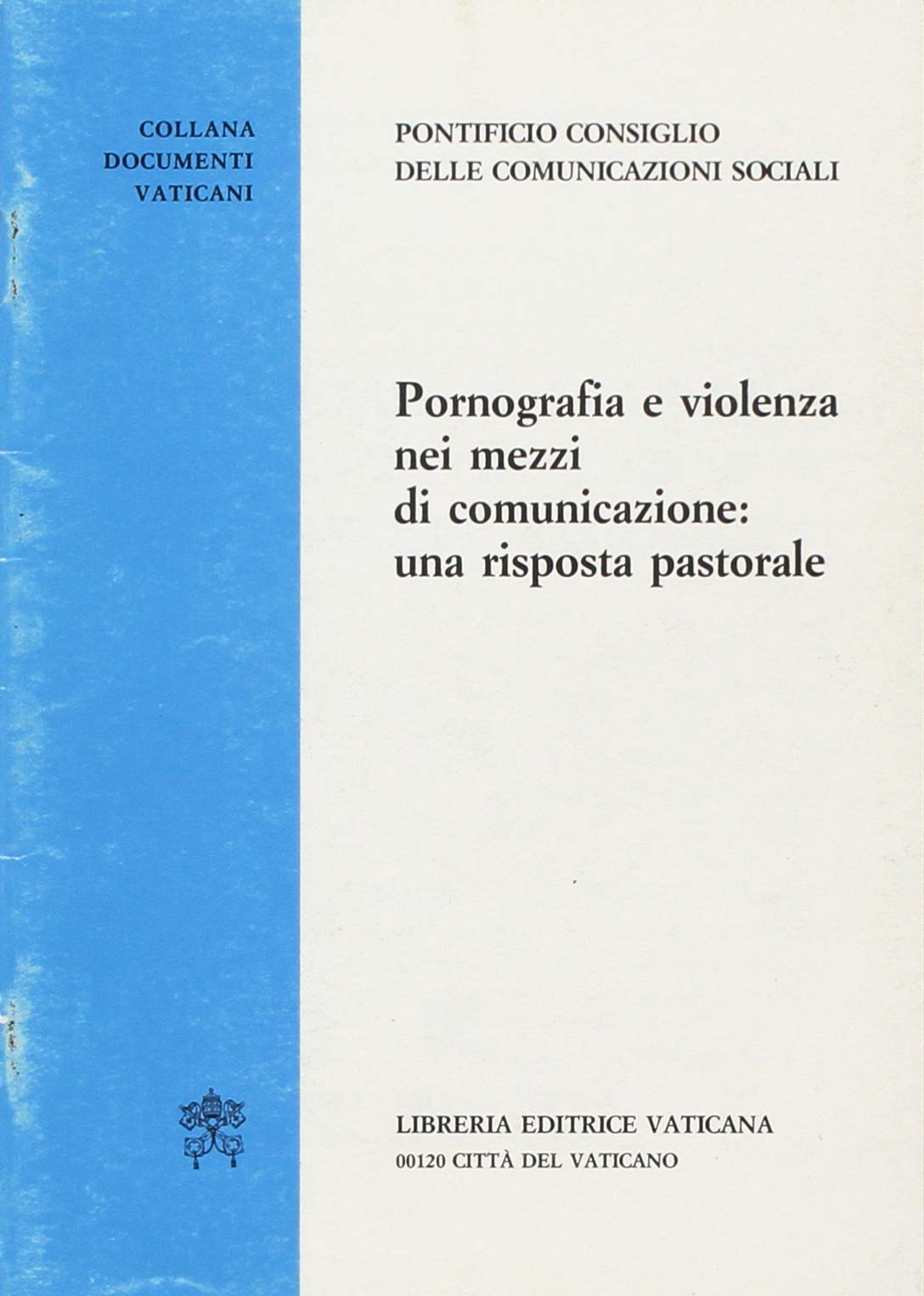 Pornografia e violenza nei mezzi di comunicazione: una risposta pastorale Religion & Esotericism