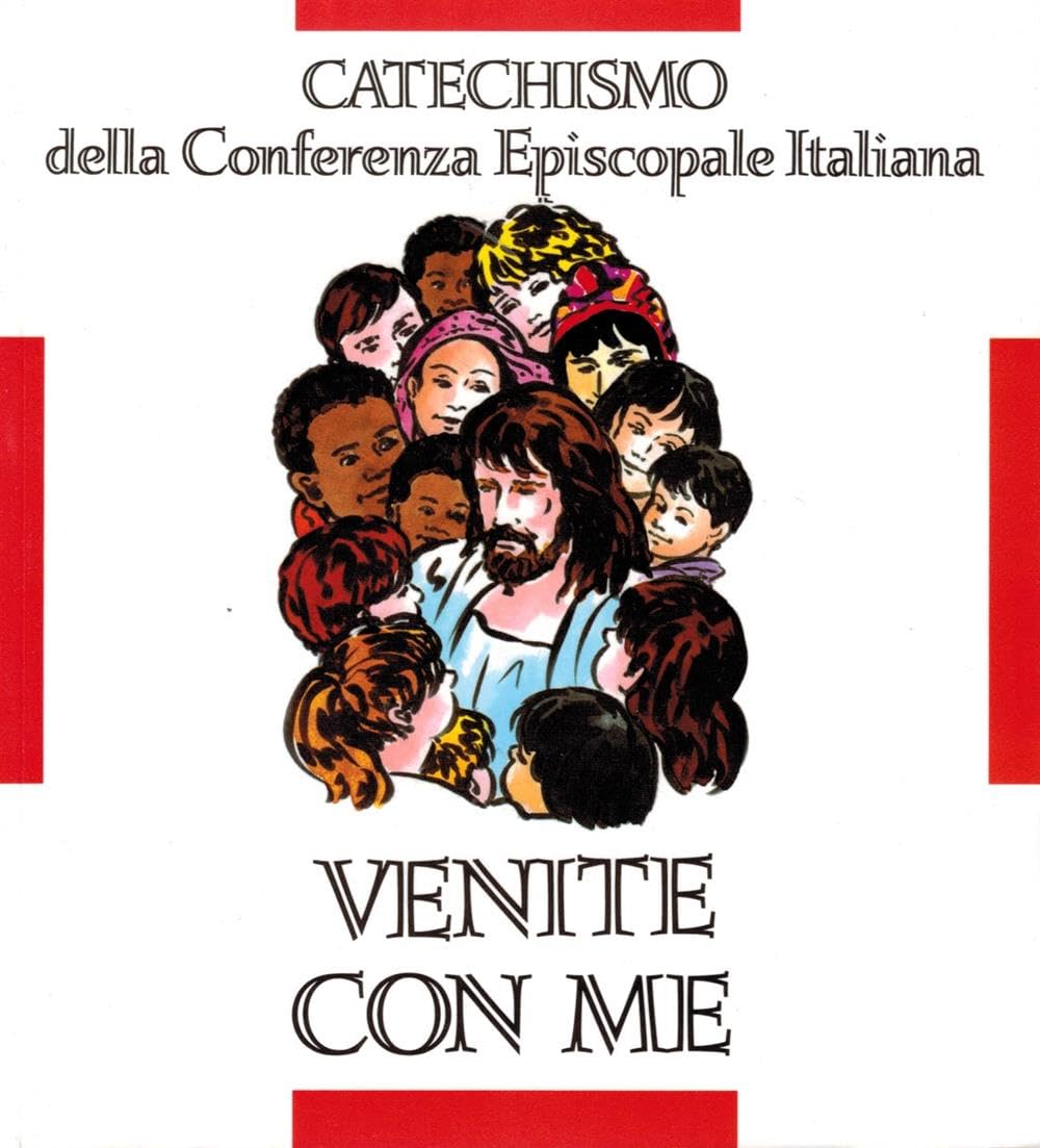 Venite con me. Catechismo per l'iniziazione cristiana dei fanciulli (8-10 anni) Religion & Esotericism