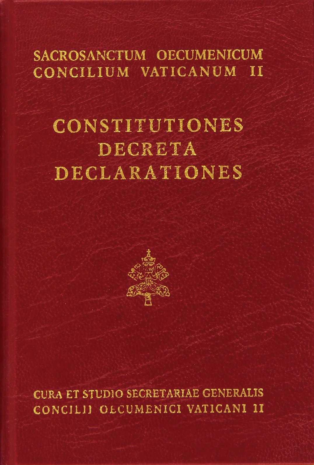 Constitutiones, decreta, declarationes. Constitutiones, decreta, declarationes. Cura et studio secretariae generalis Concilii Oecumenici Vaticani II (Documenti vaticani) Philosophy