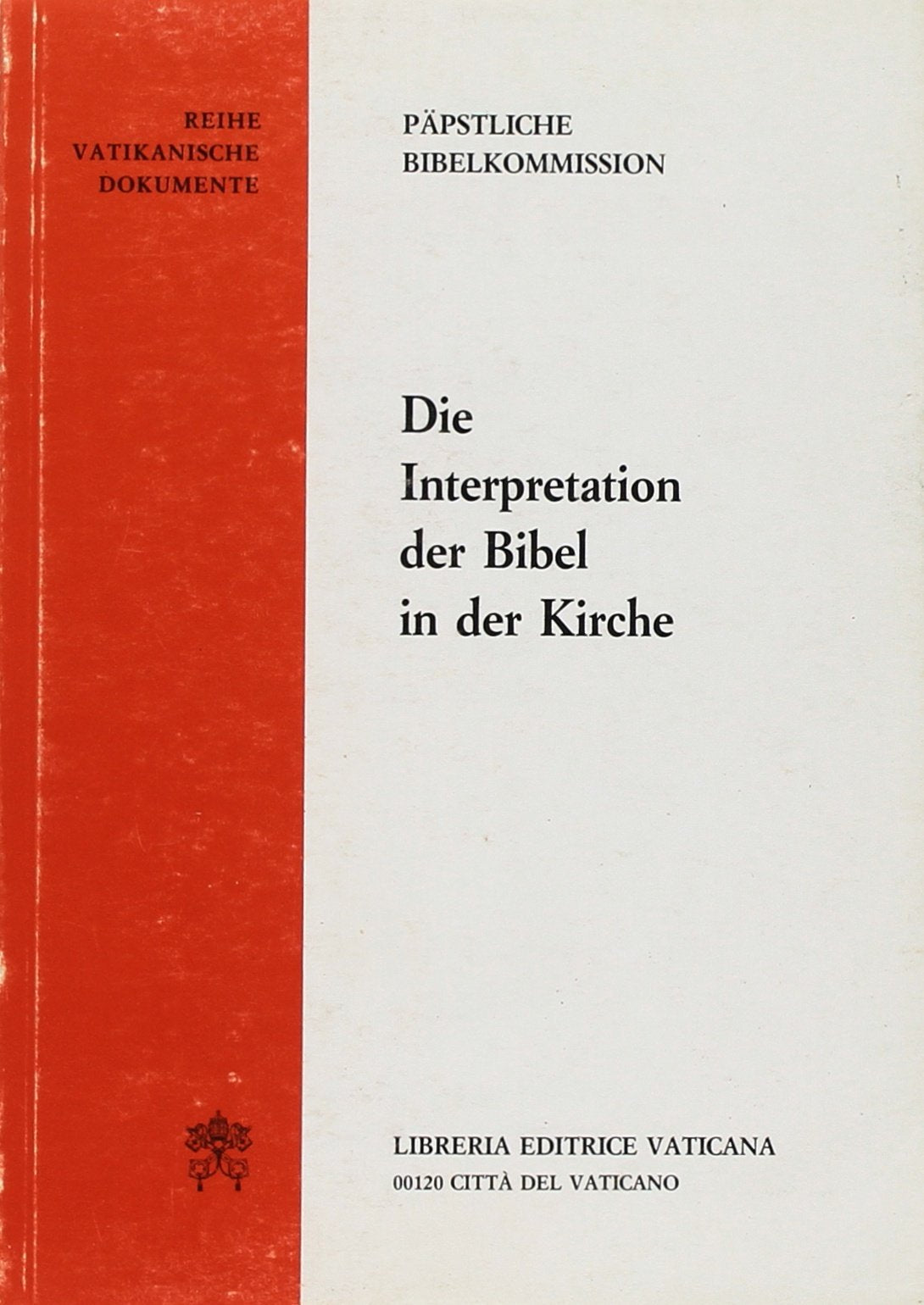 Die Interpretation der Bibel in der Kirche (Documenti vaticani) Religion & Esotericism
