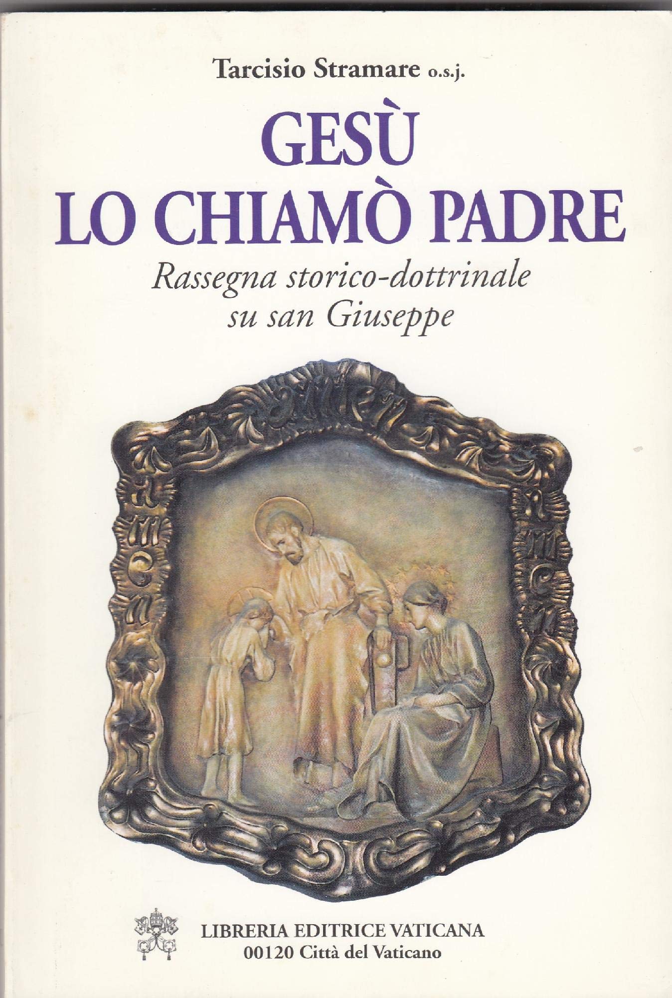 Gesù lo chiamò padre. Rassegna storico-dottrinale su san Giuseppe (Pastorale e spiritualità, Band 20) Religion & Esotericism