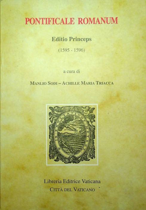 Pontificale romanum. Editio princeps (1595-1596) (Monumenta liturgica Concilii Tridentinum) Religion & Esotericism