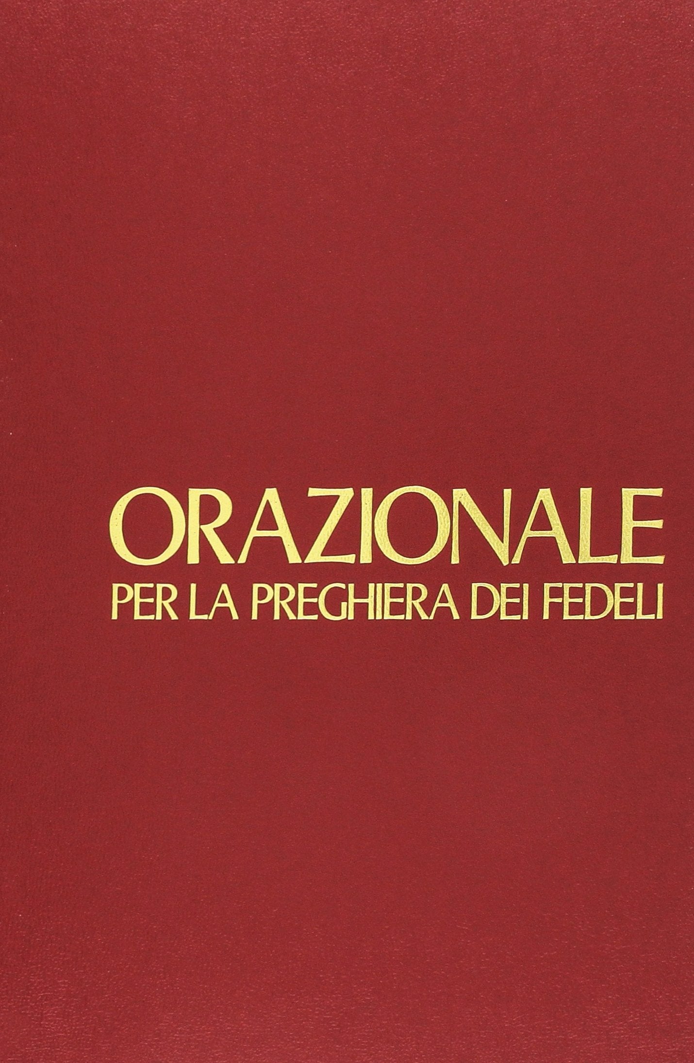 Orazionale. Per la preghiera dei fedeli (Liturgia) Religion & Esotericism
