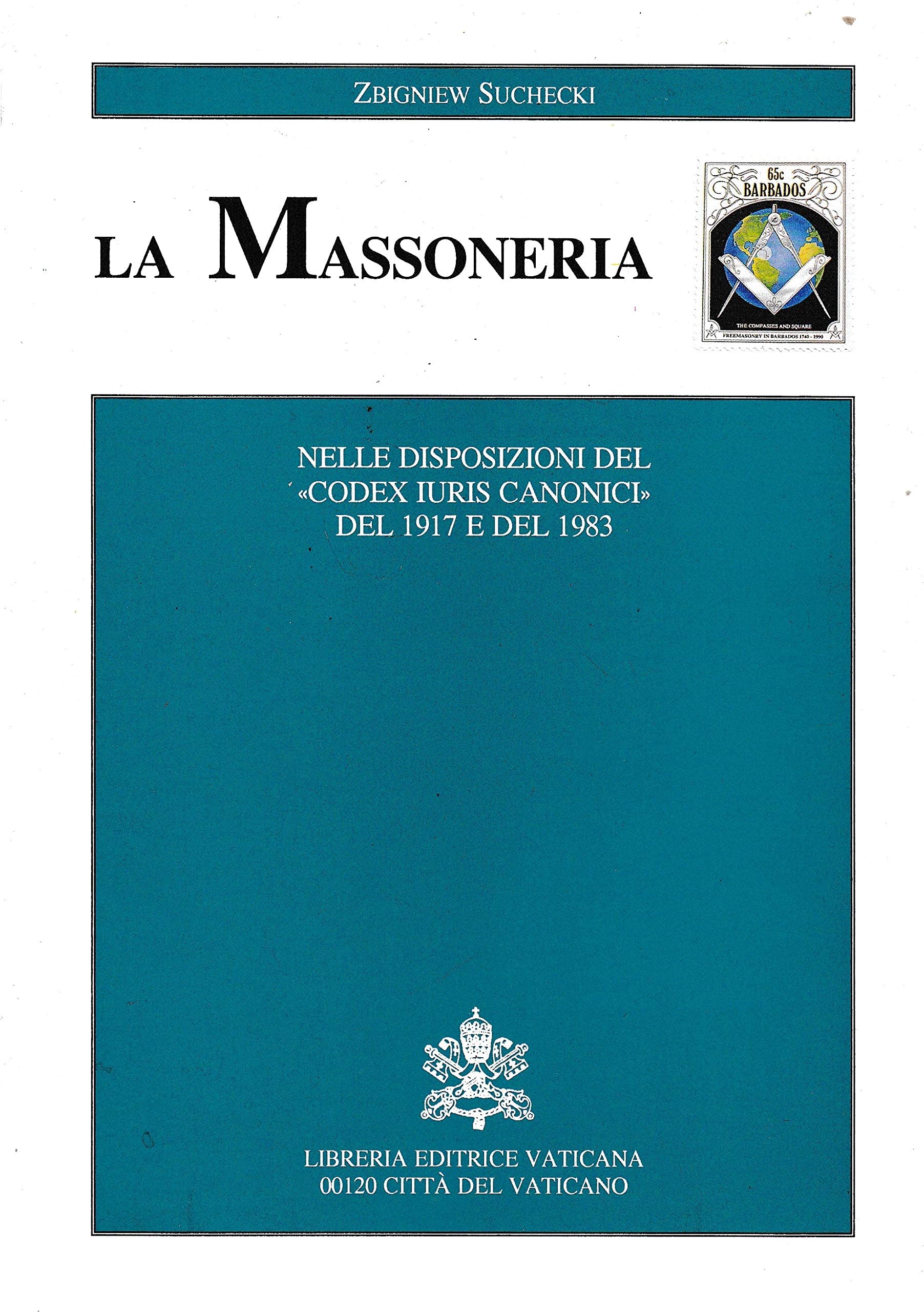 La massoneria nelle disposizioni del «Codex iuris canonici» del 1917 e del 1983 (Diritto canonico) Books