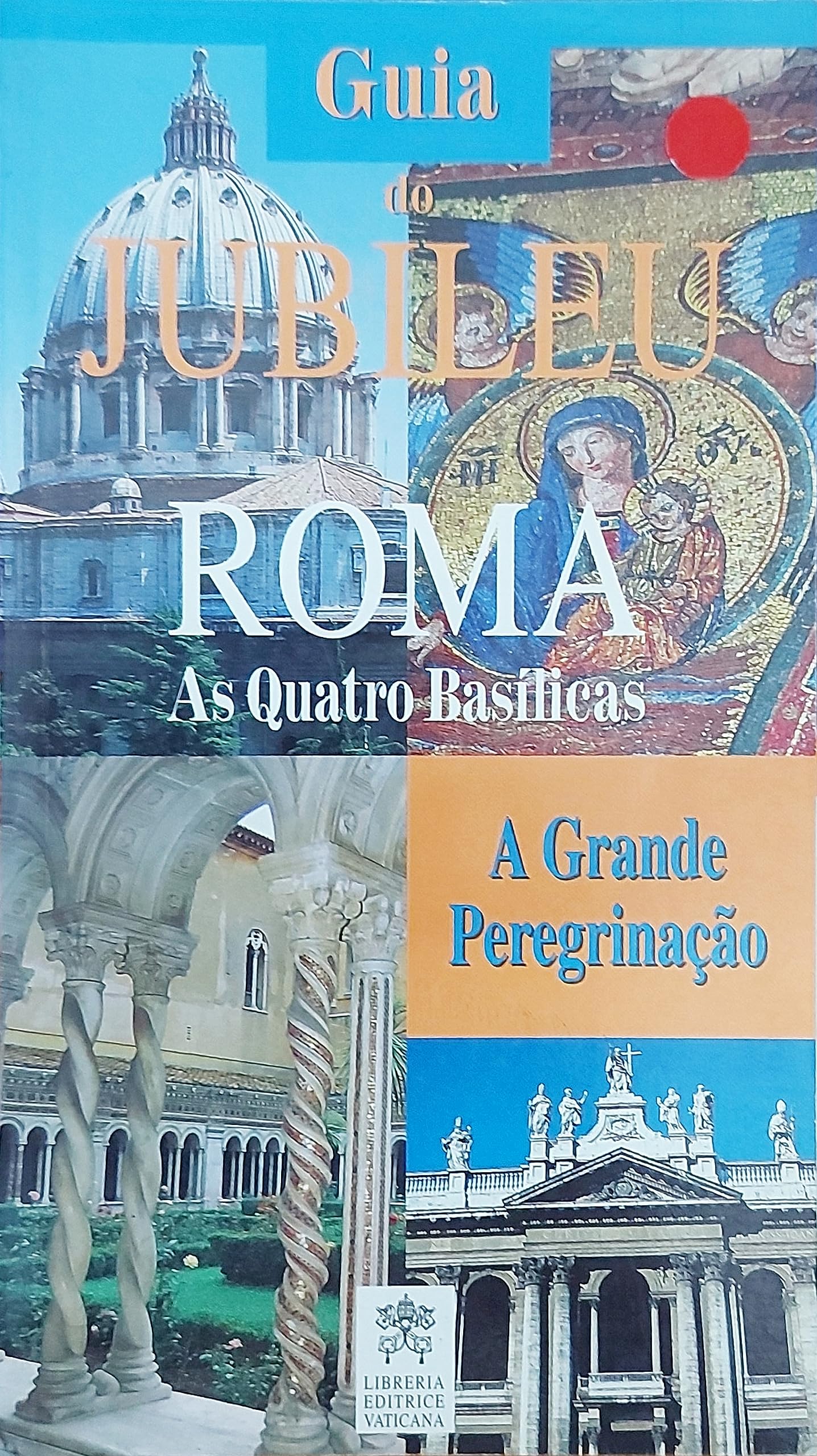 Guida do jubileu Roma. As quatro basilicas. A grande peregrinacao (Guide, Band 62) Leisure, Home & Garden