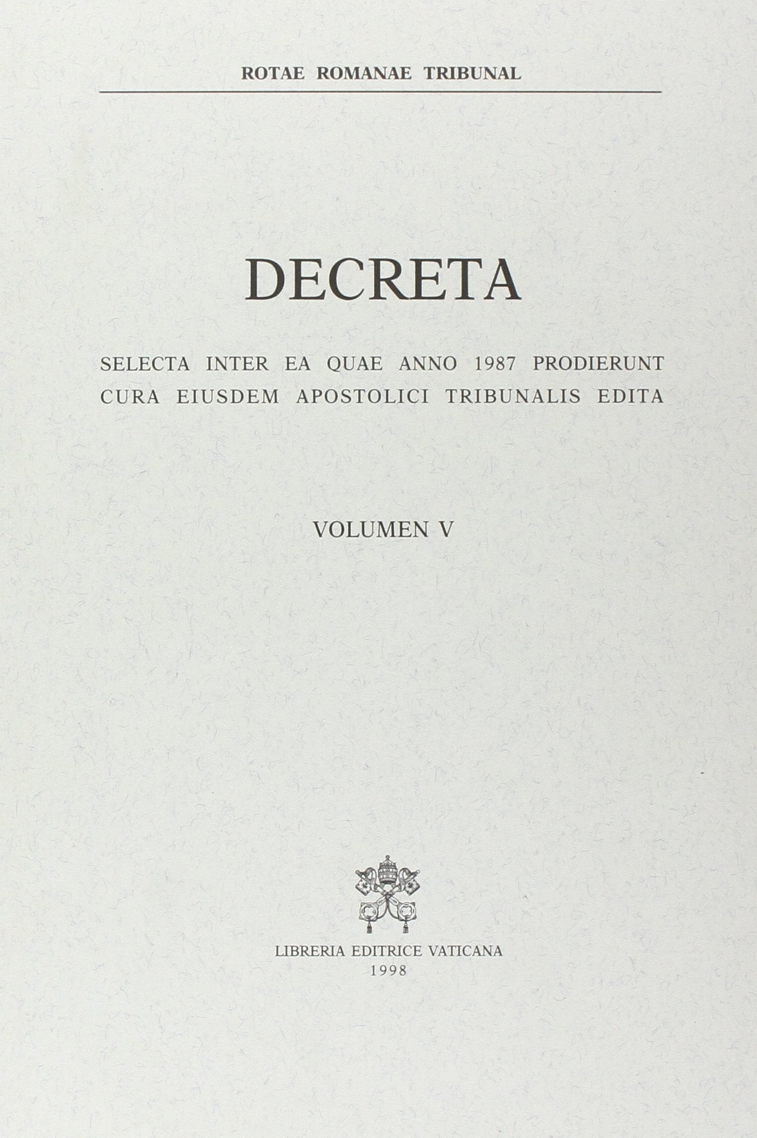 Decreta selecta inter ea quae anno 1987 prodierunt (Vol. 5) (Diritto canonico) Law