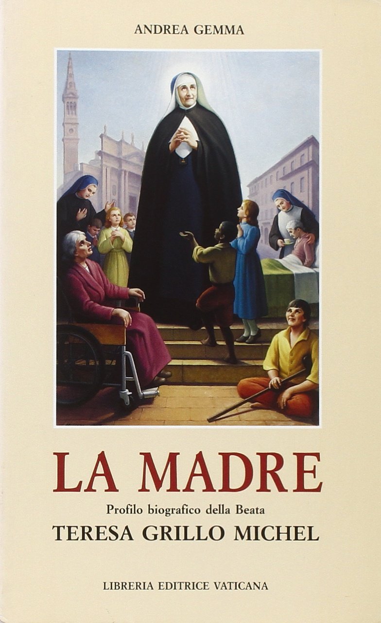 La madre. Profilo biografico della beata Teresa Grillo Michel Politics & Society