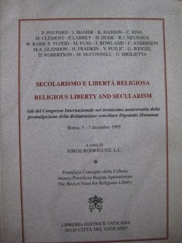 Secolarismo e libertà religiosa. Atti del Congresso internazionale sulla dignità umana Religion & Esotericism