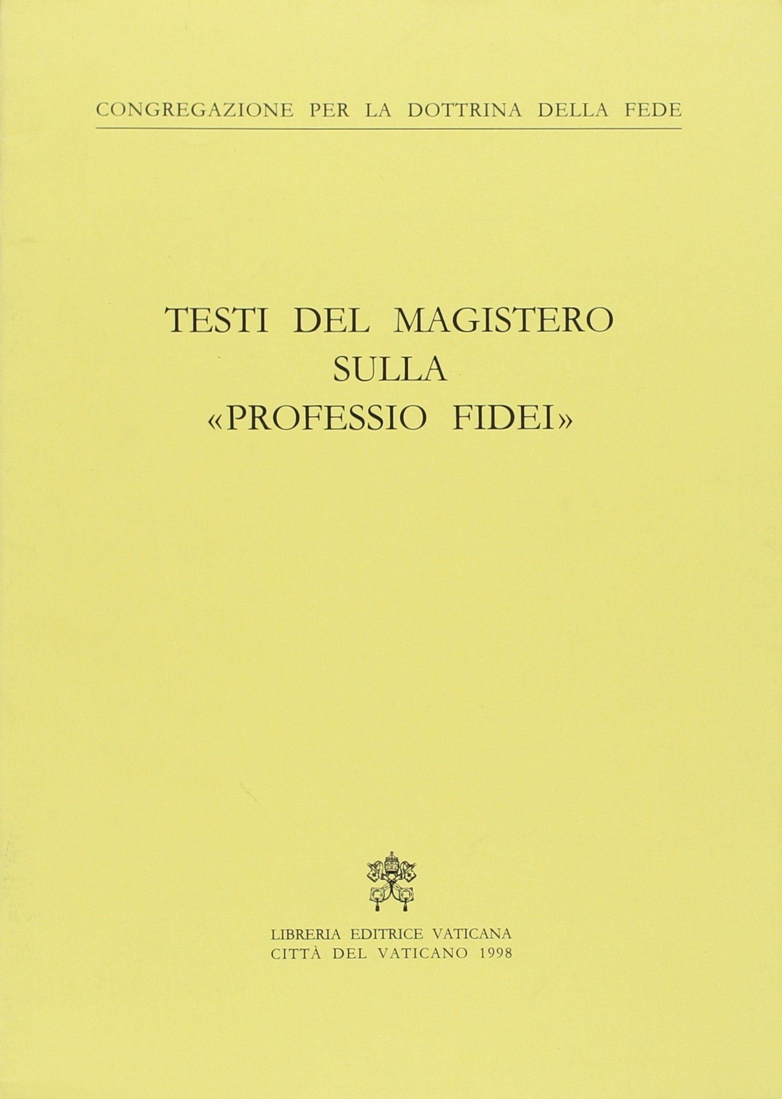 Testi del magistero sulla «Professio fidei» (Documenti vaticani) Religion & Esotericism
