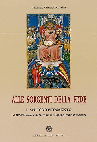 Antico Testamento. La Bibbia: come ? nata, come si compone, come si cons book