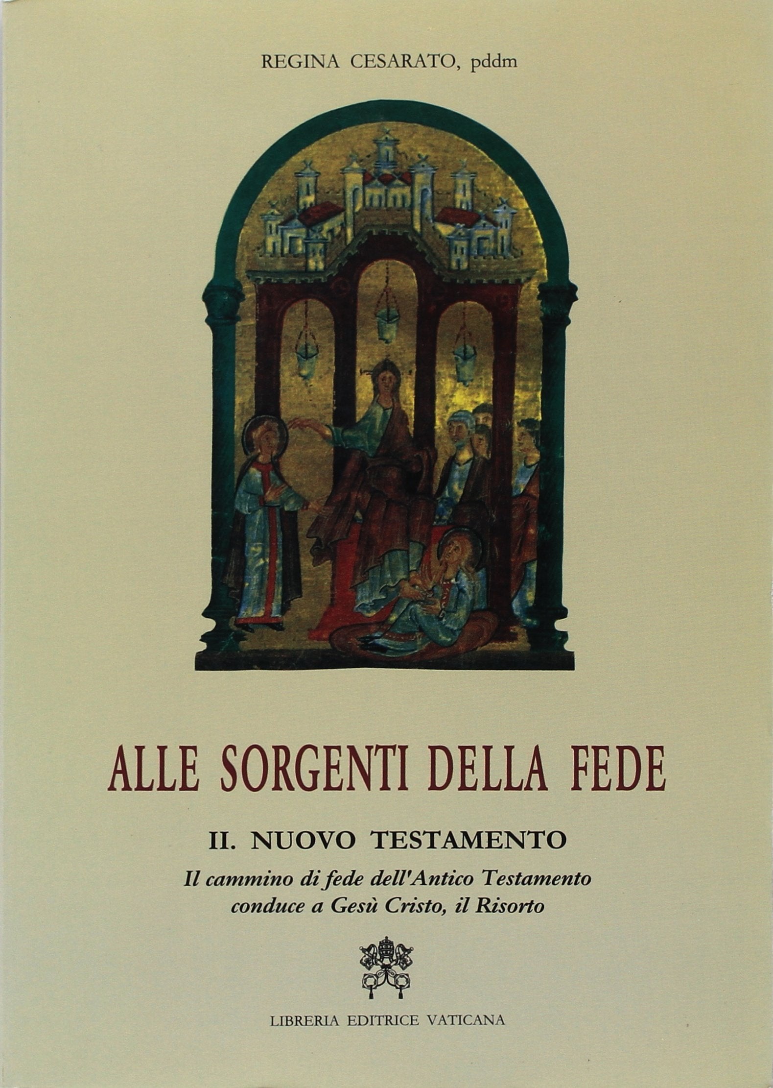 Nuovo Testamento. Il cammino di fede dell'antico Testamento conduce a Ge book